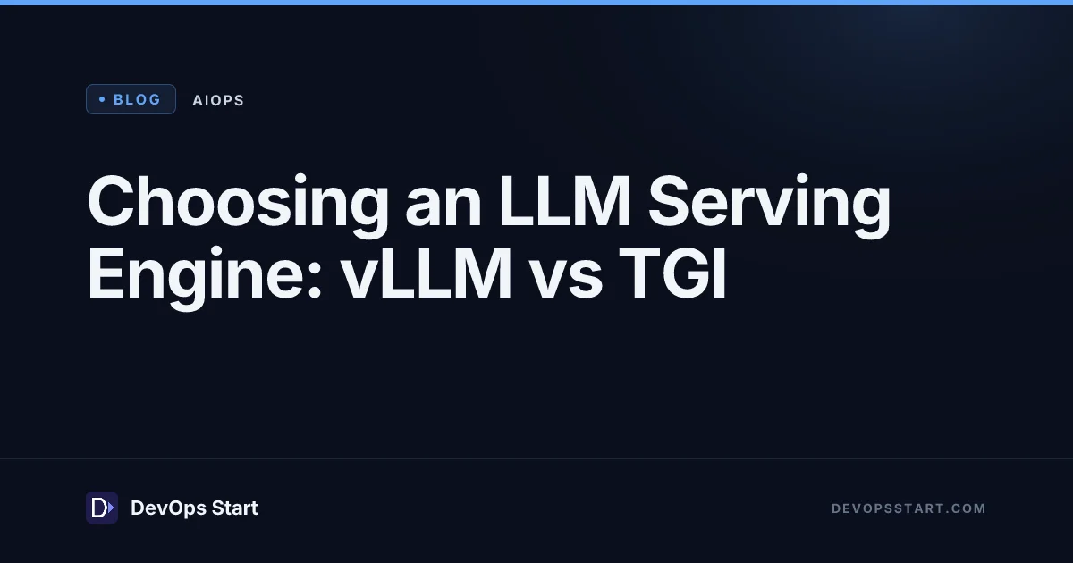 Choosing an LLM Serving Engine: vLLM vs TGI