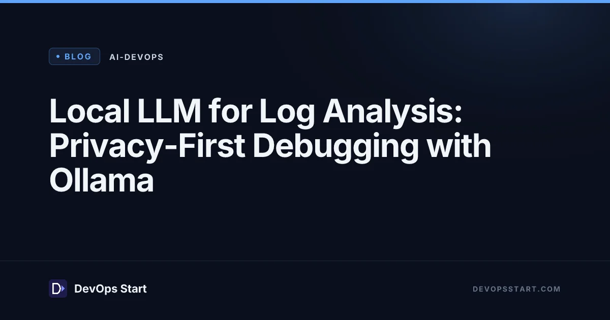 Local LLM for Log Analysis: Privacy-First Debugging with Ollama