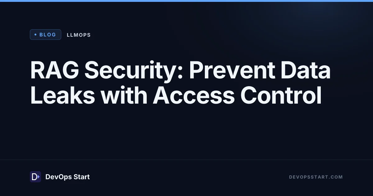 RAG Security: Prevent Data Leaks with Access Control