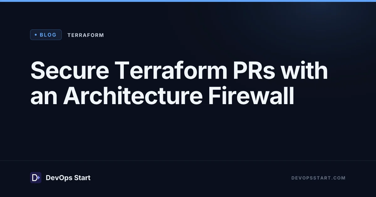 Secure Terraform PRs with an Architecture Firewall