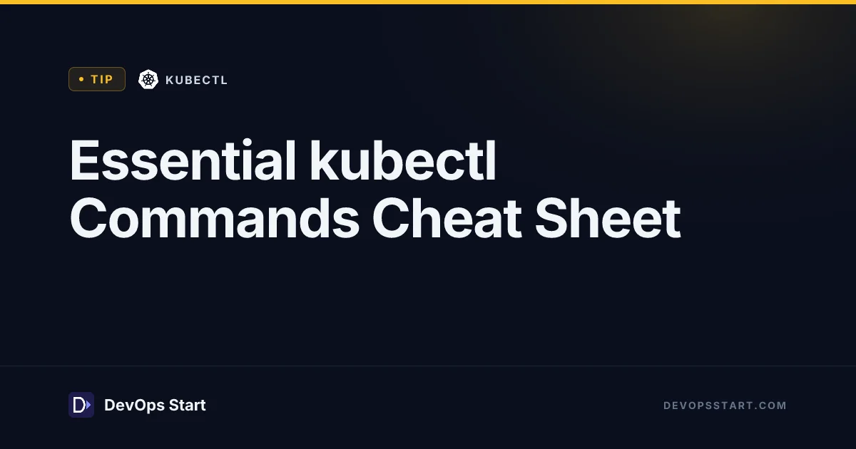 Essential kubectl Commands Cheat Sheet