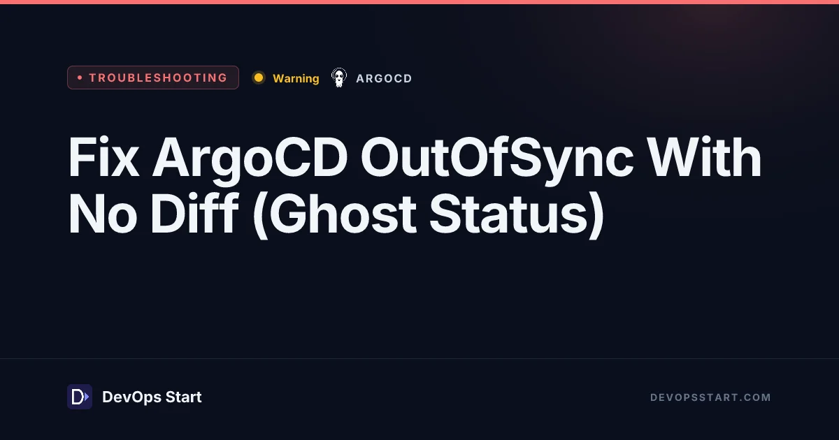 Fix ArgoCD OutOfSync With No Diff (Ghost Status)