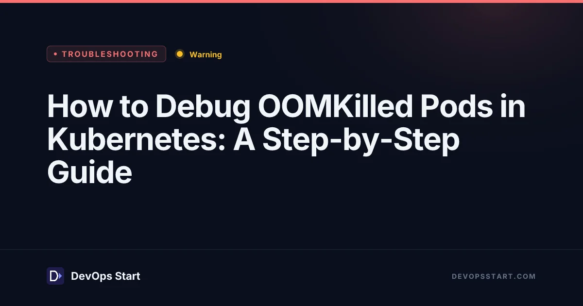 How to Debug OOMKilled Pods in Kubernetes: A Step-by-Step Guide