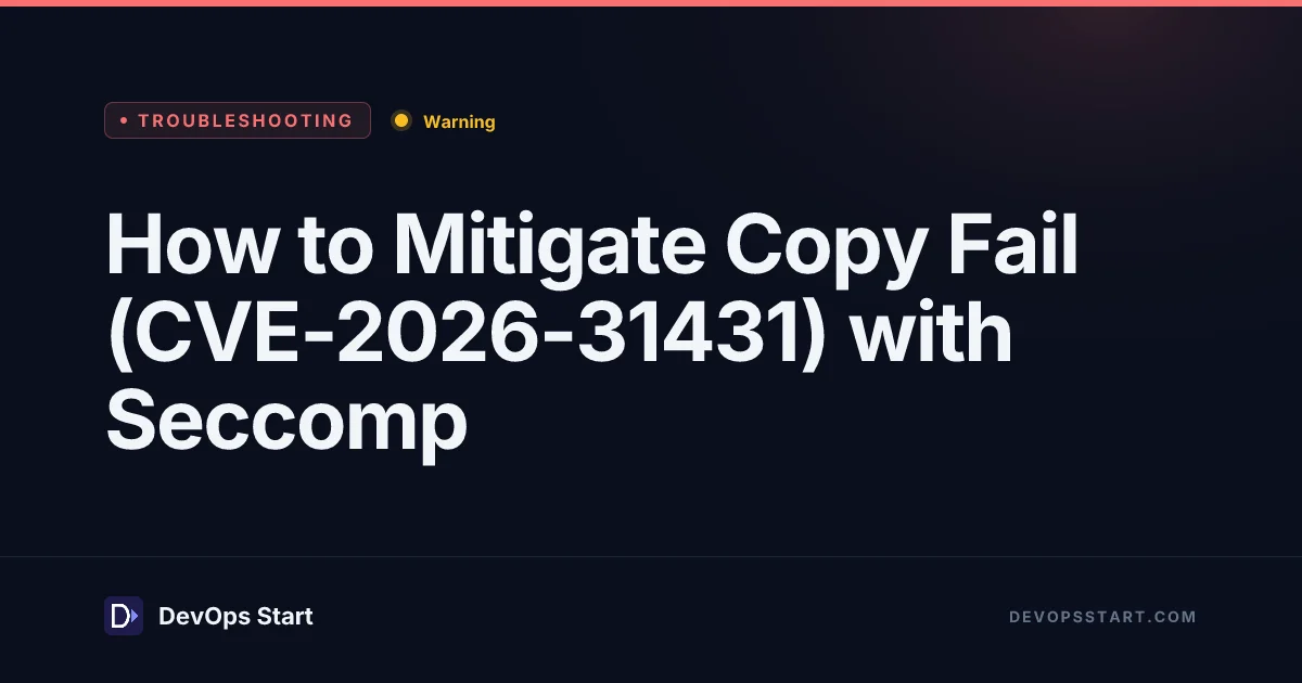How to Mitigate Copy Fail (CVE-2026-31431) with Seccomp