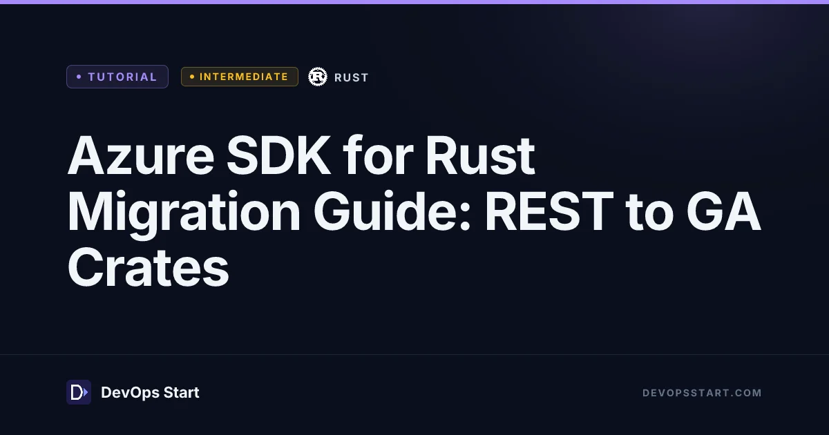 Azure SDK for Rust Migration Guide: REST to GA Crates